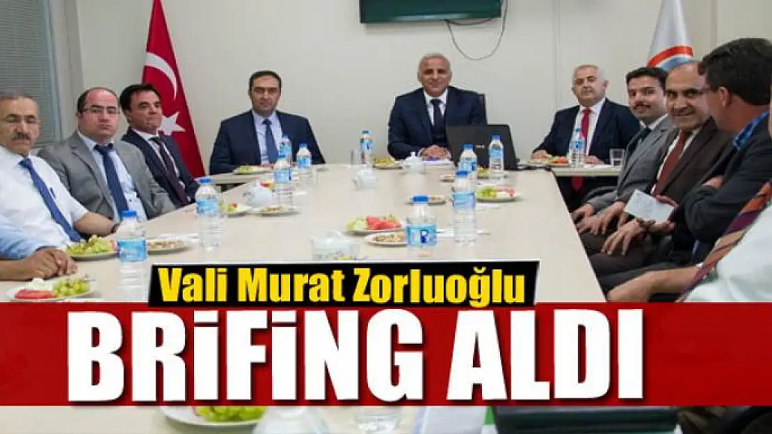 Vali Zorluoğlu, brifing aldı