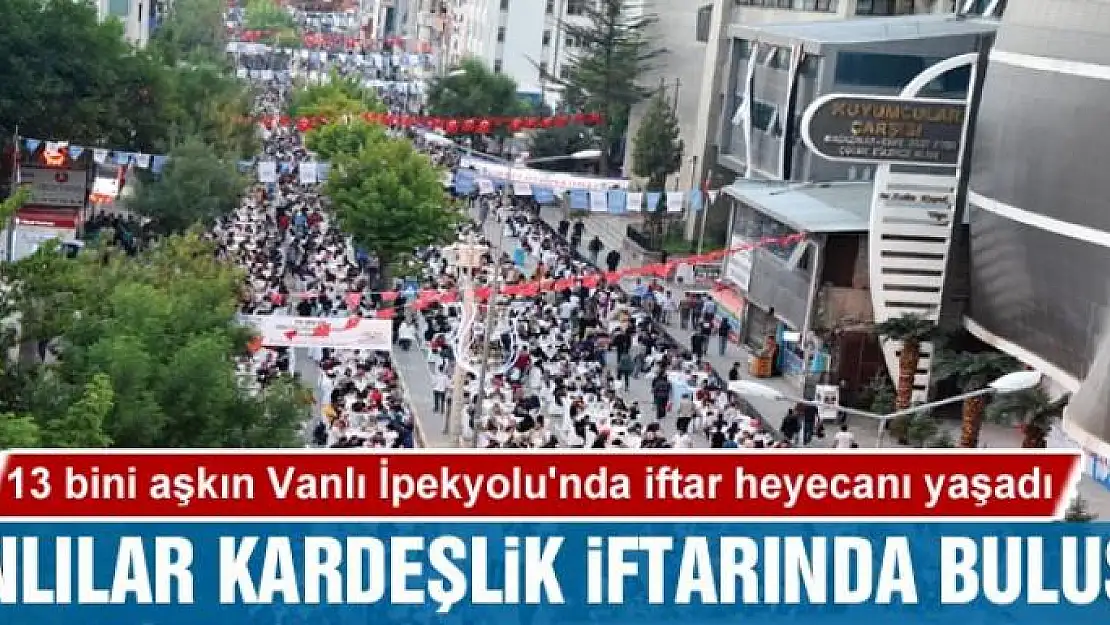 VANLILAR KARDEŞLİK İFTARINDA BULUŞTU