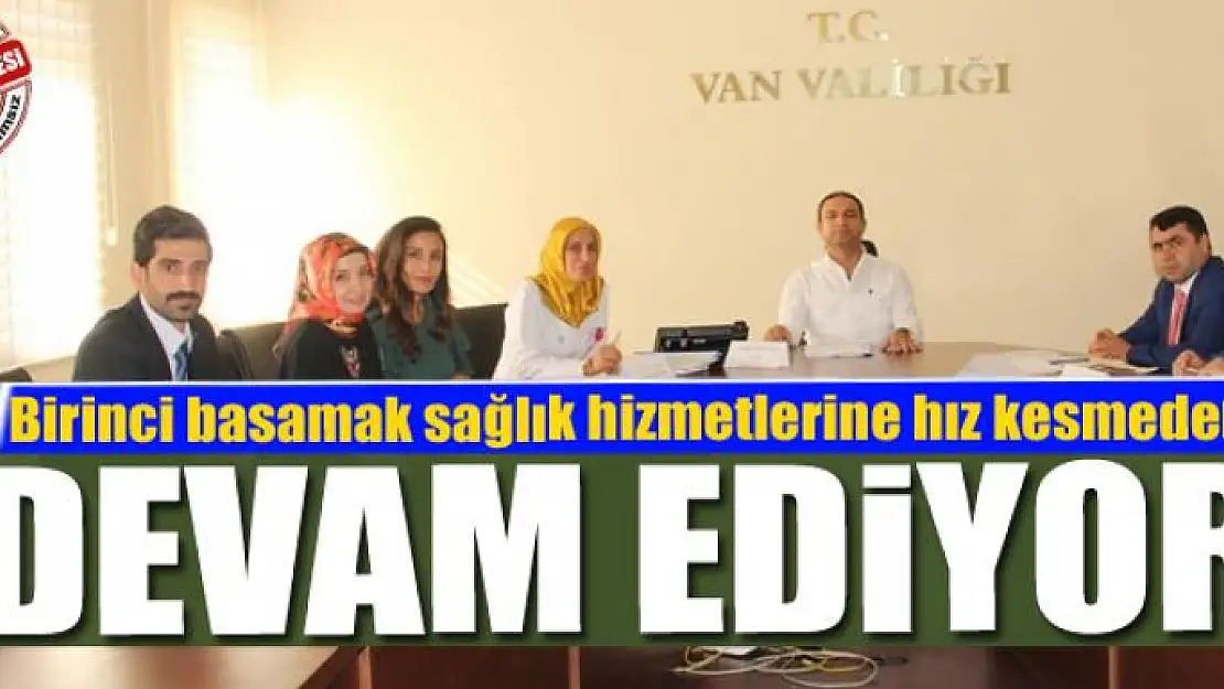 Sağlık hizmetlerine hız kesmeden devam ediyor