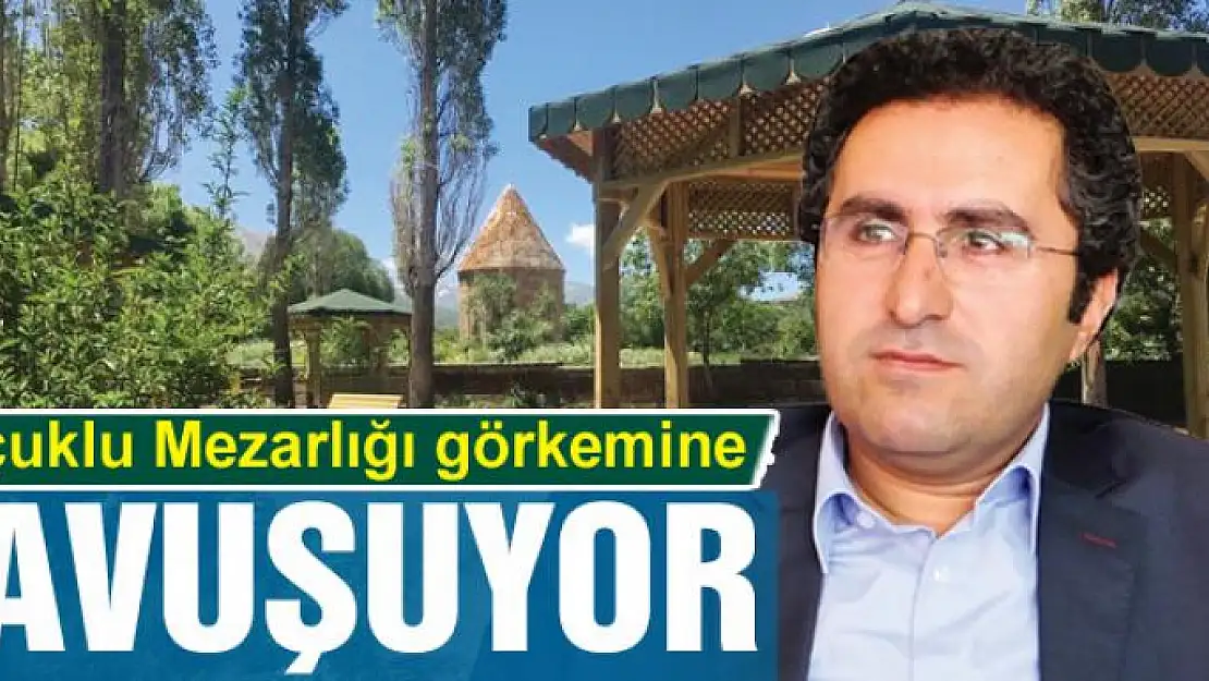 SELÇUKLU MEZARLIĞI GÖRKEMİNE KAVUŞUYOR