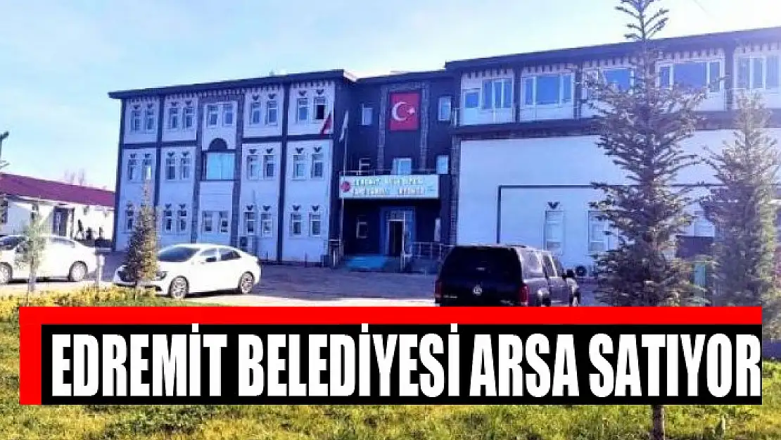 Edremit Belediyesi arsa satıyor