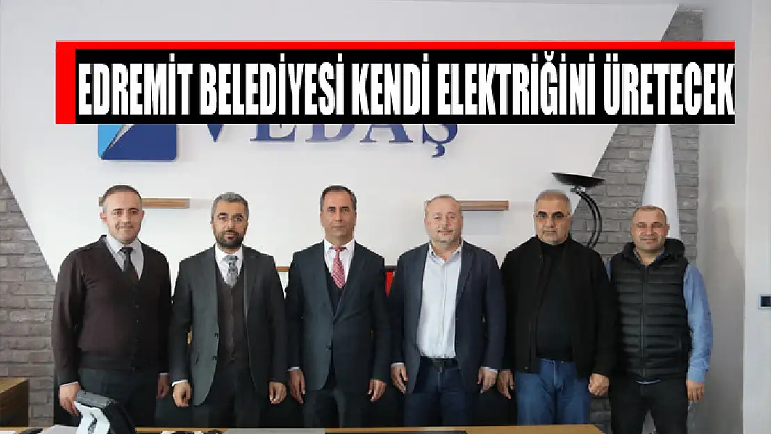 Edremit Belediyesi kendi elektriğini üretecek