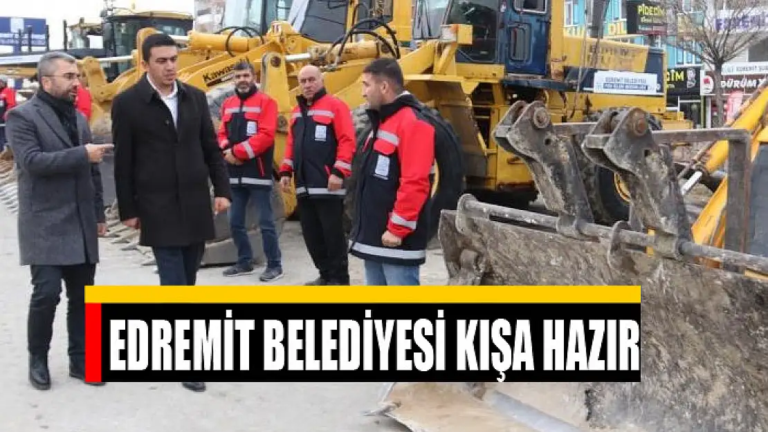 Edremit Belediyesi kışa hazır