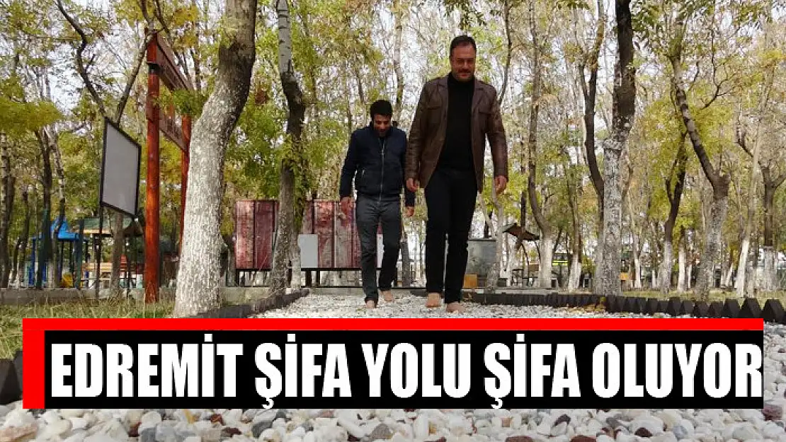 Edremit Şifa Yolu şifa oluyor