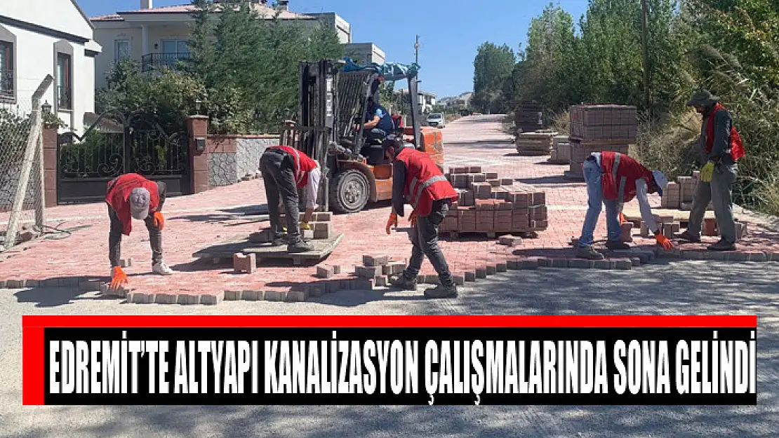 Edremit'te altyapı kanalizasyon çalışmalarında sona gelindi