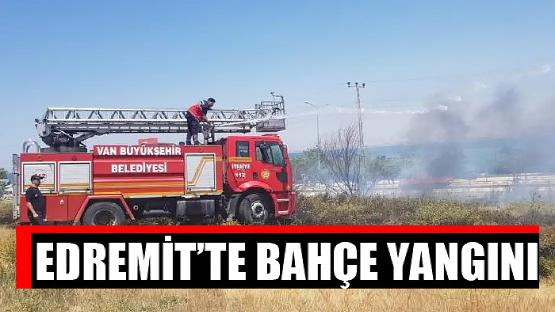 Edremit'te bahçe yangını