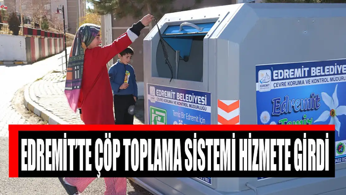 Edremit'te çöp toplama sistemi hizmete girdi