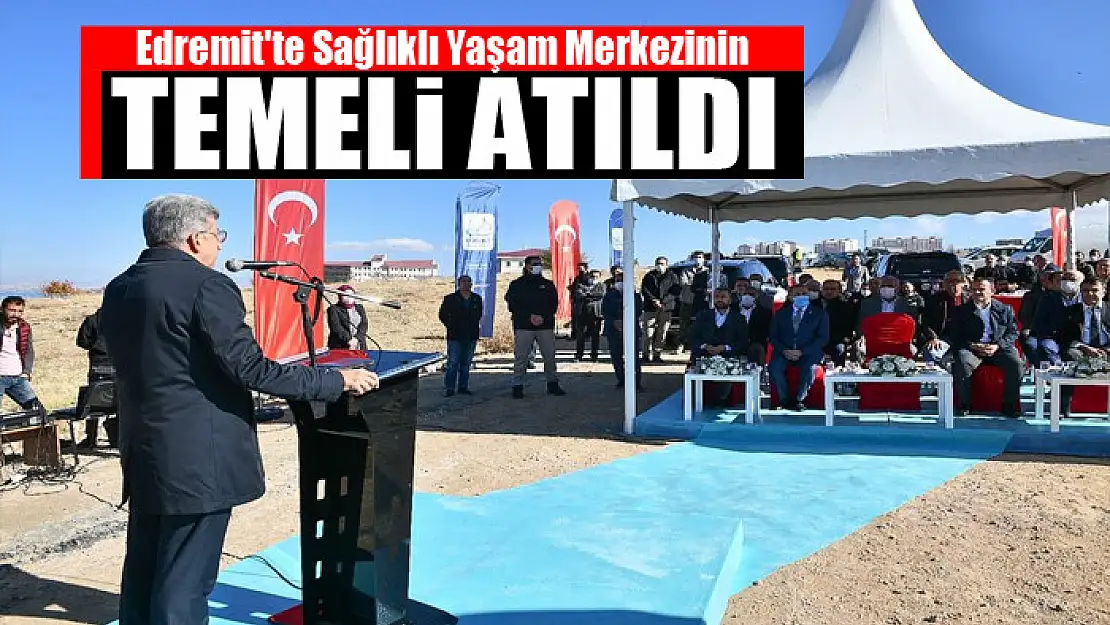 Edremit'te Sağlıklı Yaşam Merkezinin Temeli Atıldı