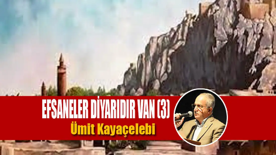 EFSANELER DİYARIDIR VAN (3)