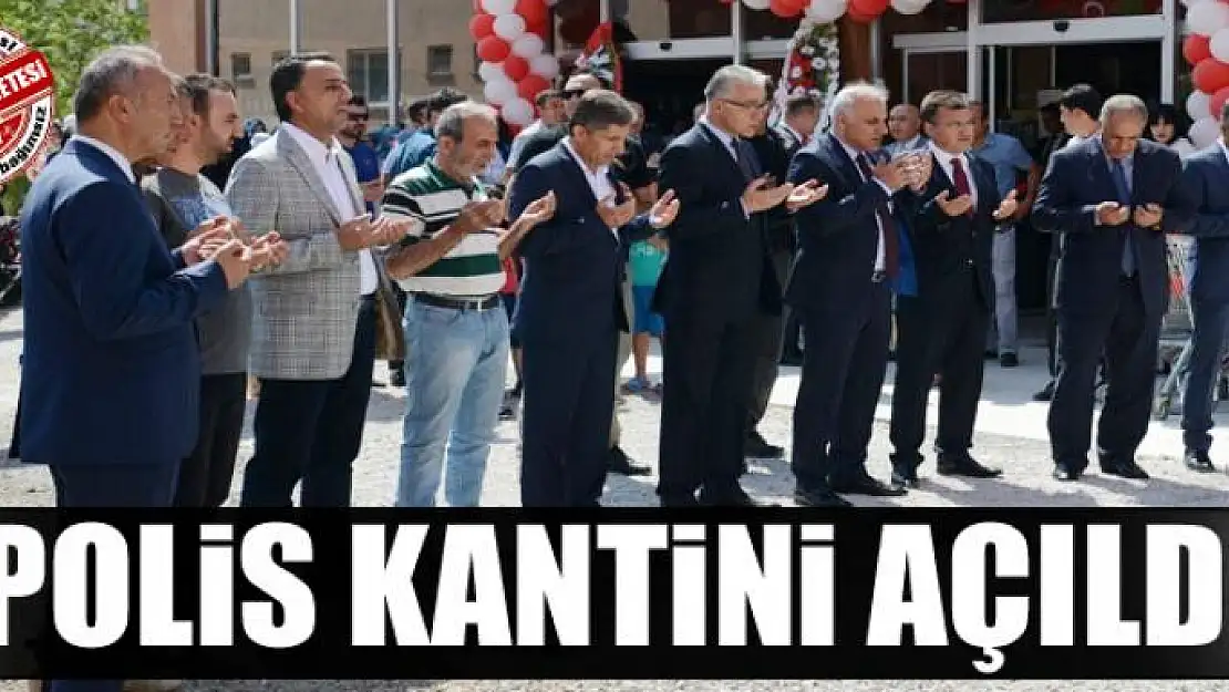 Polis kantini açıldı