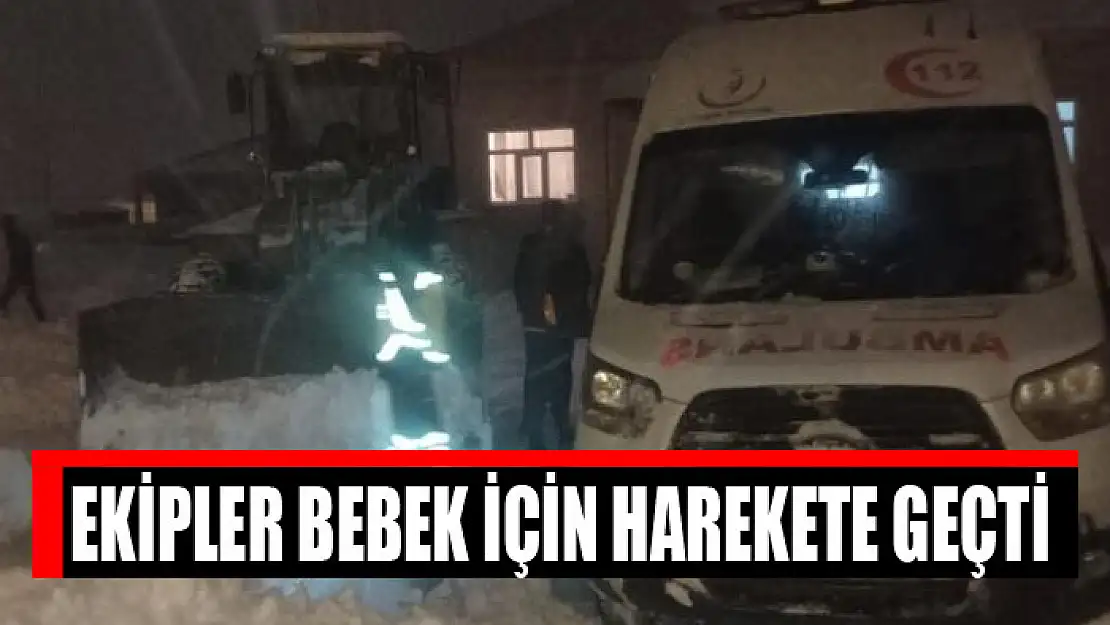 Ekipler bebek için harekete geçti