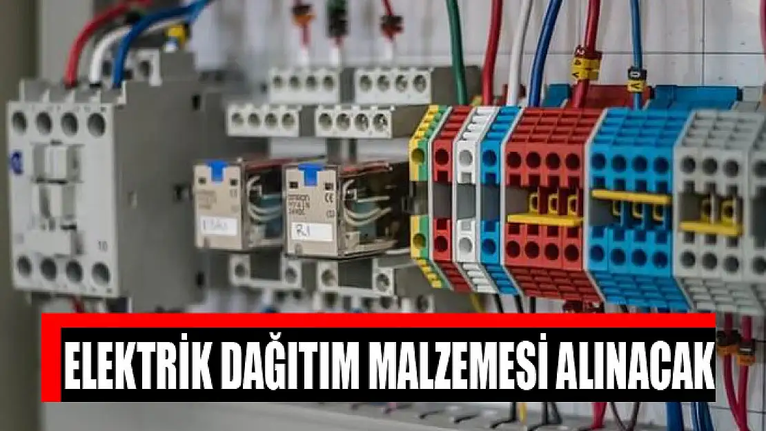 Elektrik dağıtım malzemesi alınacak