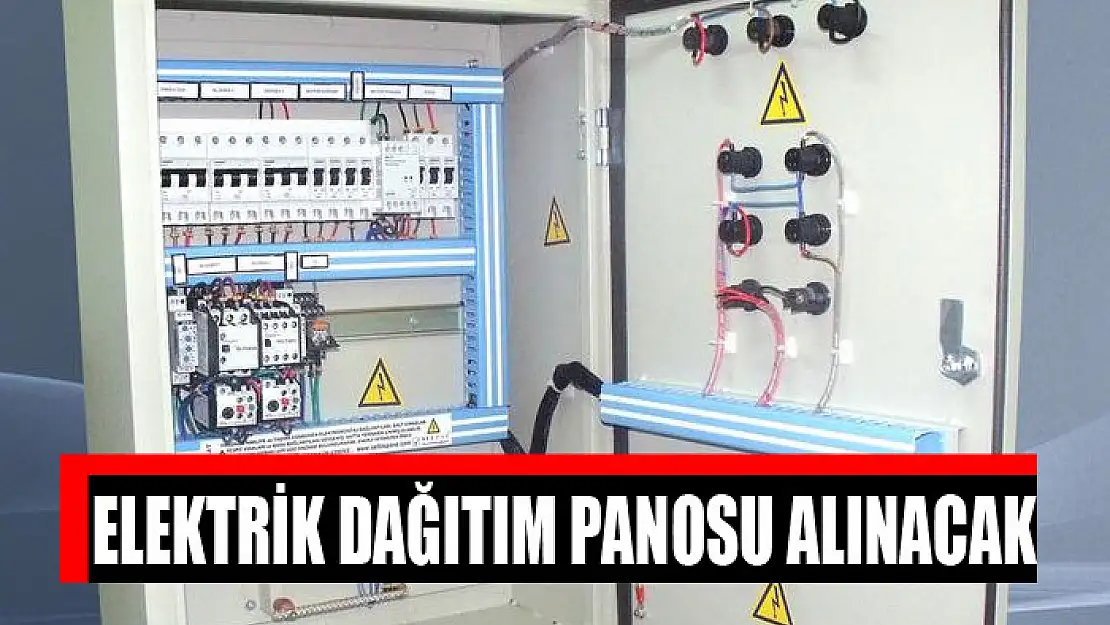 Elektrik dağıtım panosu alınacak