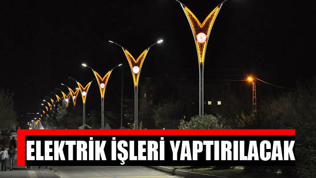 Elektrik işleri yaptırılacak