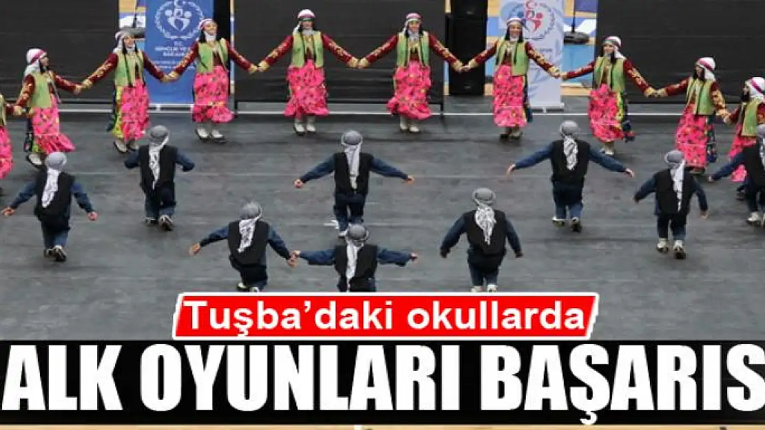 Tuşba'daki okullarda halk oyunları başarısı 