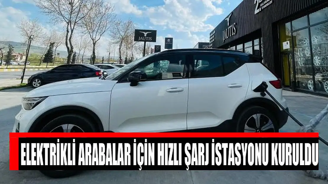 Elektrikli arabalar için hızlı şarj istasyonu kuruldu