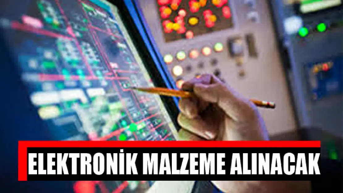 Elektronik malzeme alınacak