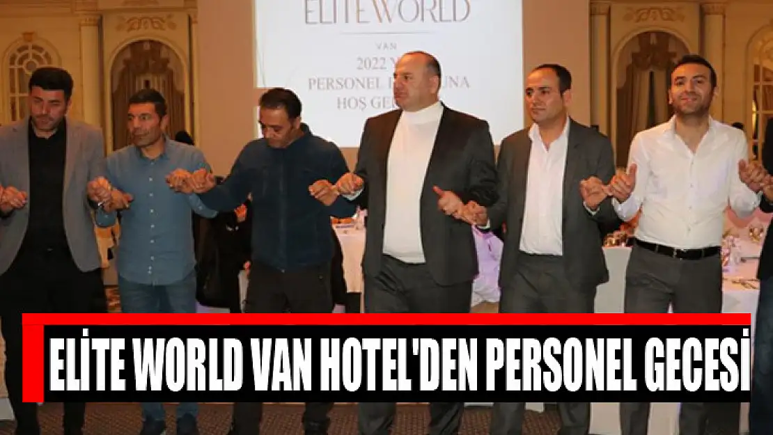 Elite World Van Hotel'den personel gecesi