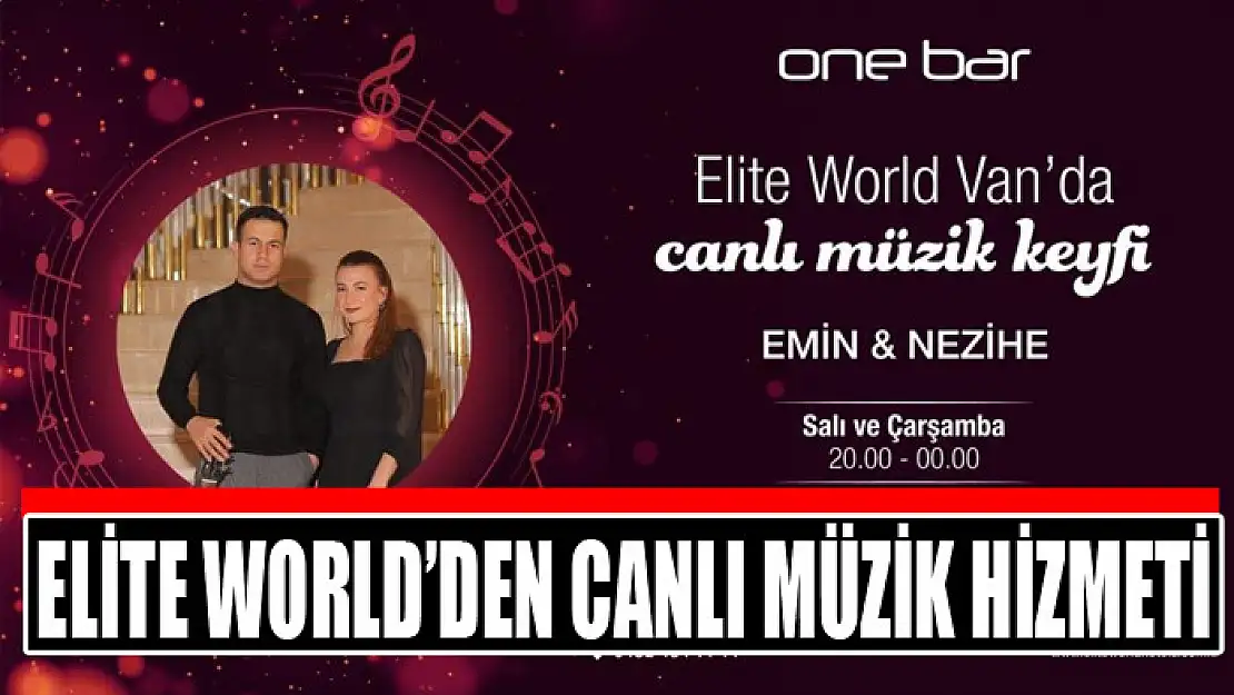 Elite World'den canlı müzik hizmeti