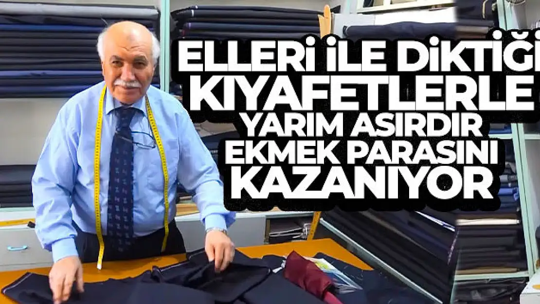 Elleri ile diktiği kıyafetlerle yarım asırdır ekmek parasını kazanıyor