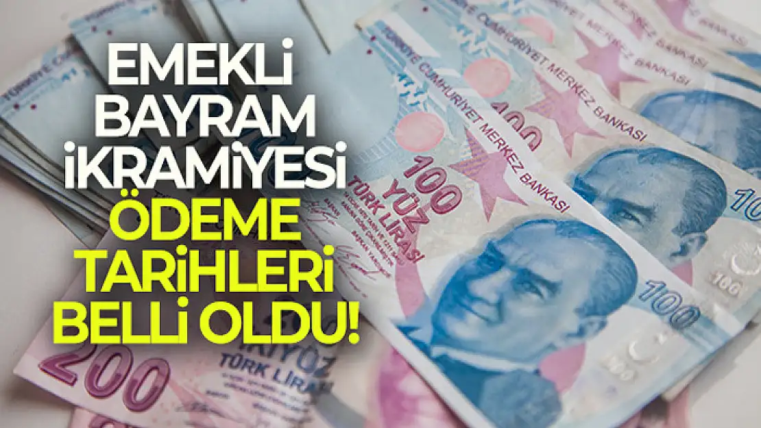 Emekli bayram ikramiyesi ödeme tarihi belli oldu!