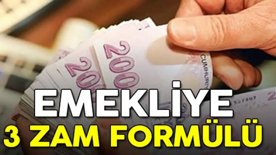 Emekliye üç zam formülü 