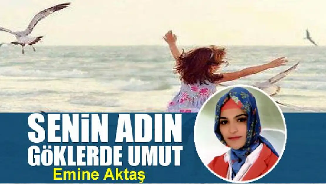 Senin adın göklerde umut