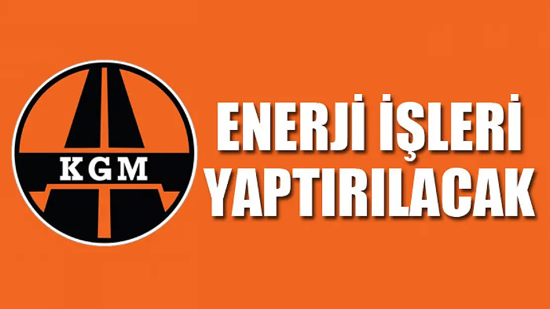 Enerji işleri yaptırılacak