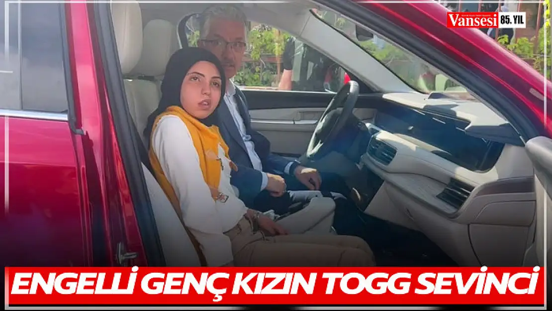 Engelli genç kızın TOGG sevinci