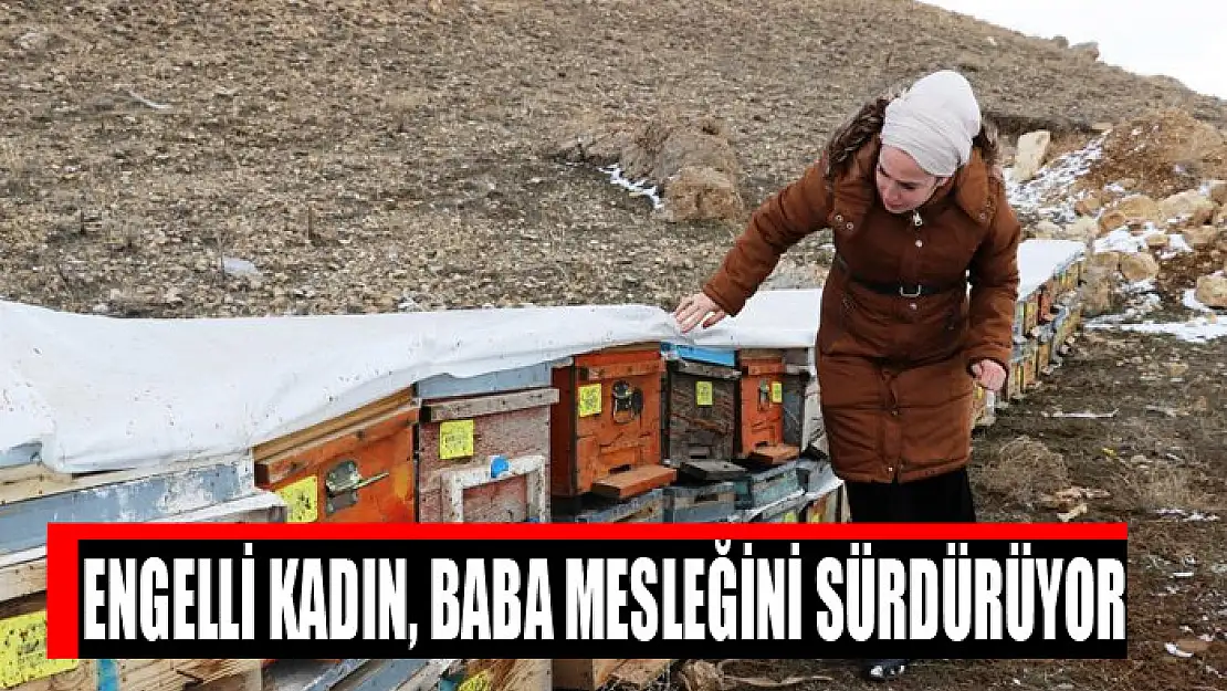 Engelli kadın, baba mesleğini sürdürüyor