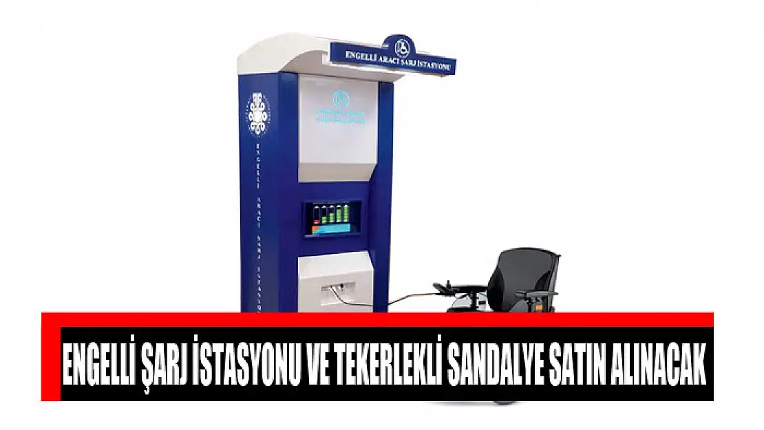 Engelli şarj istasyonu ve tekerlekli sandalye satın alınacak