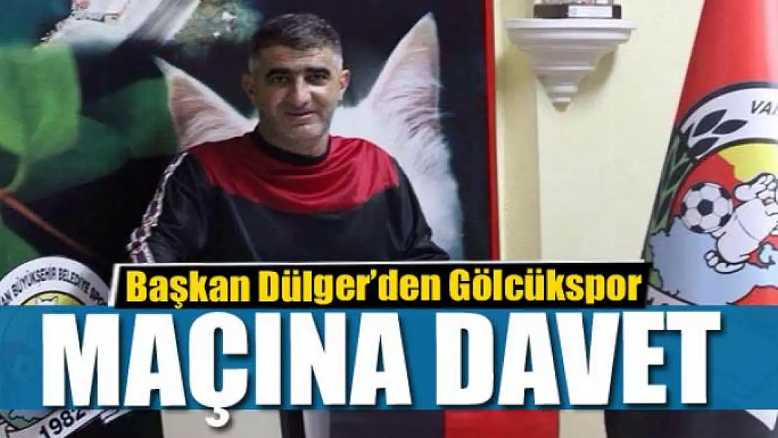 Başkan Dülger'den Gölcükspor maçına davet 