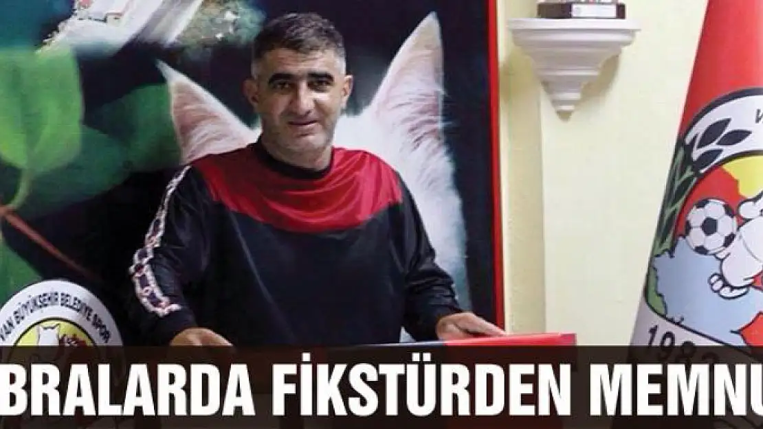 KOBRALARDA FİKSTÜRDEN MEMNUN  