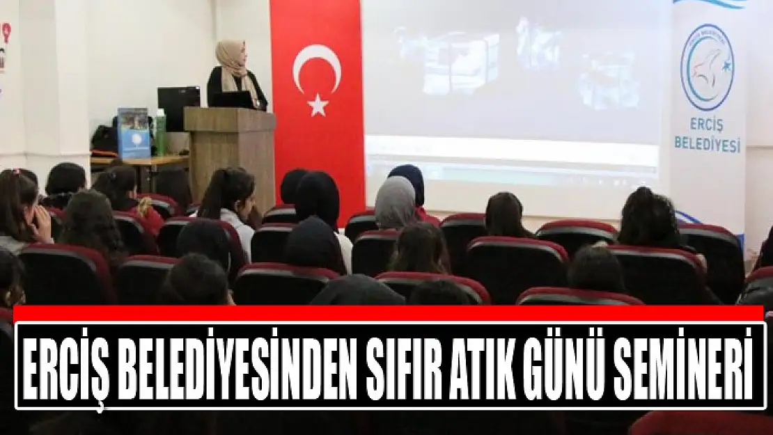 Erciş Belediyesinden Sıfır Atık Günü semineri