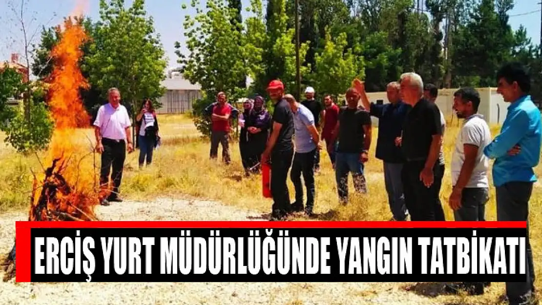 Erciş Yurt Müdürlüğünde yangın tatbikatı