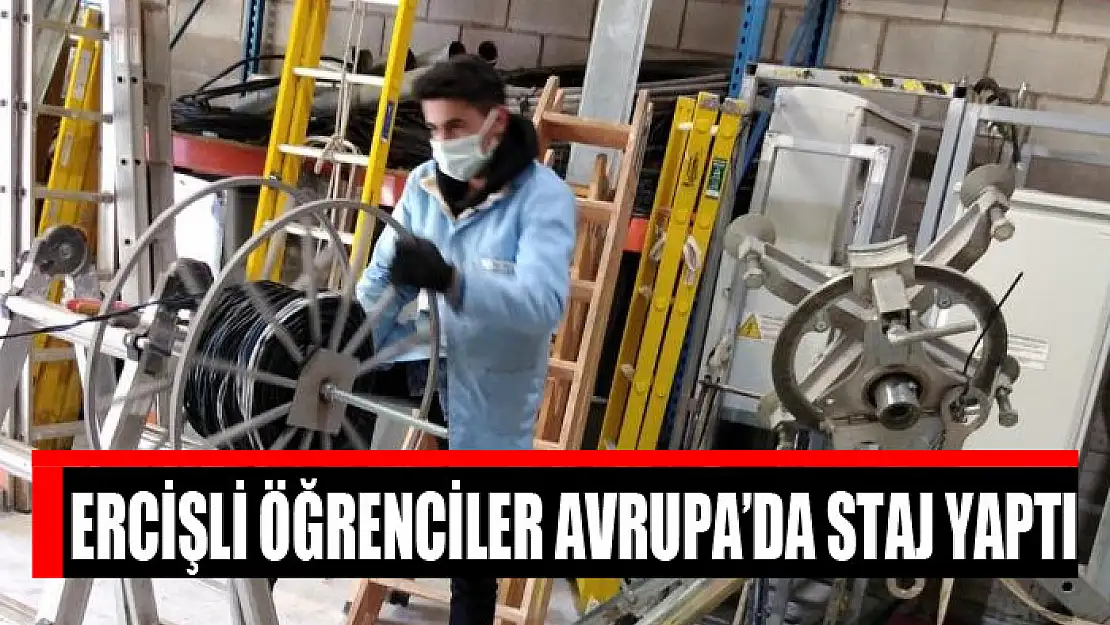 Ercişli öğrenciler Avrupa'da staj yaptı