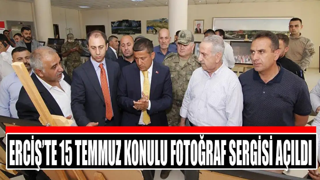 Erciş'te 15 Temmuz konulu fotoğraf sergisi açıldı