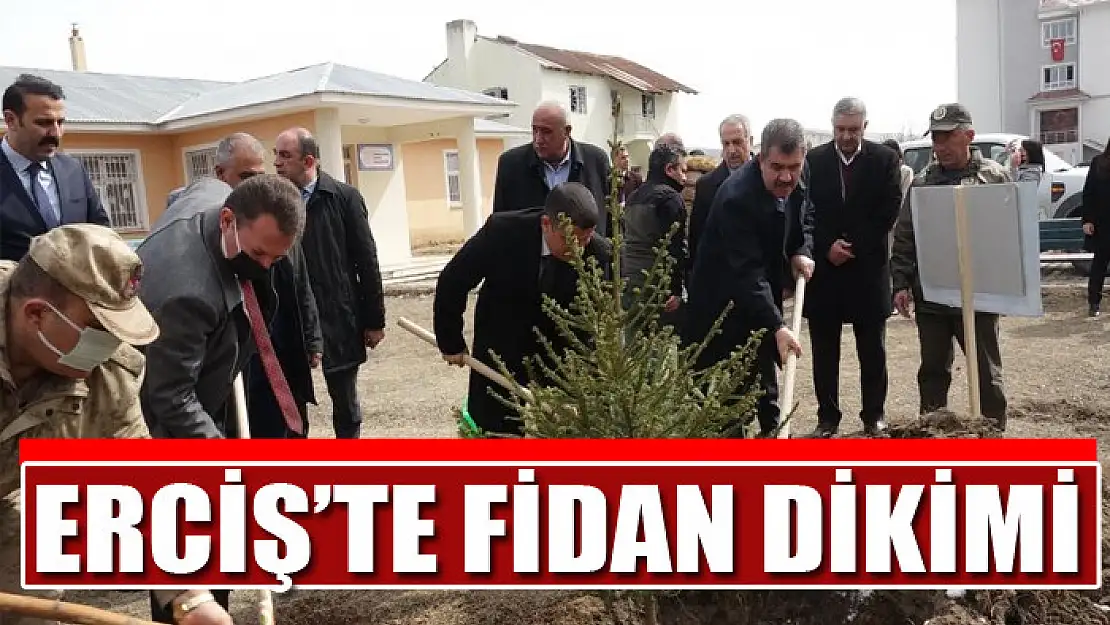 Erciş'te fidan dikimi