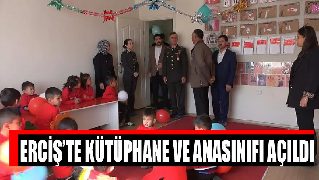 Erciş'te kütüphane ve anasınıfı açıldı