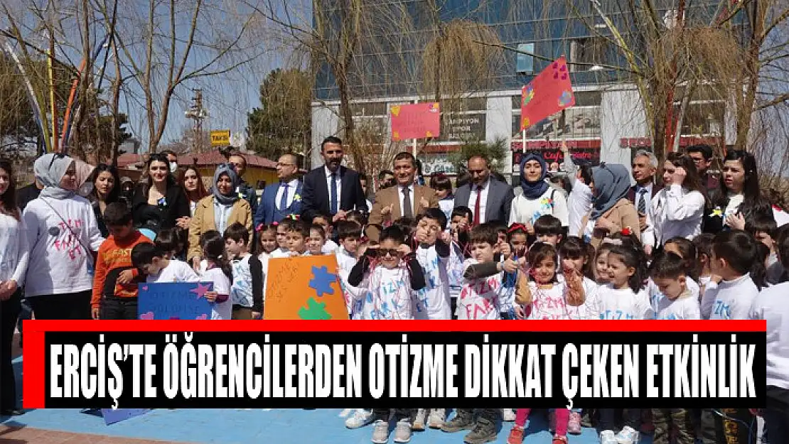 Erciş'te öğrencilerden otizme dikkat çeken etkinlik