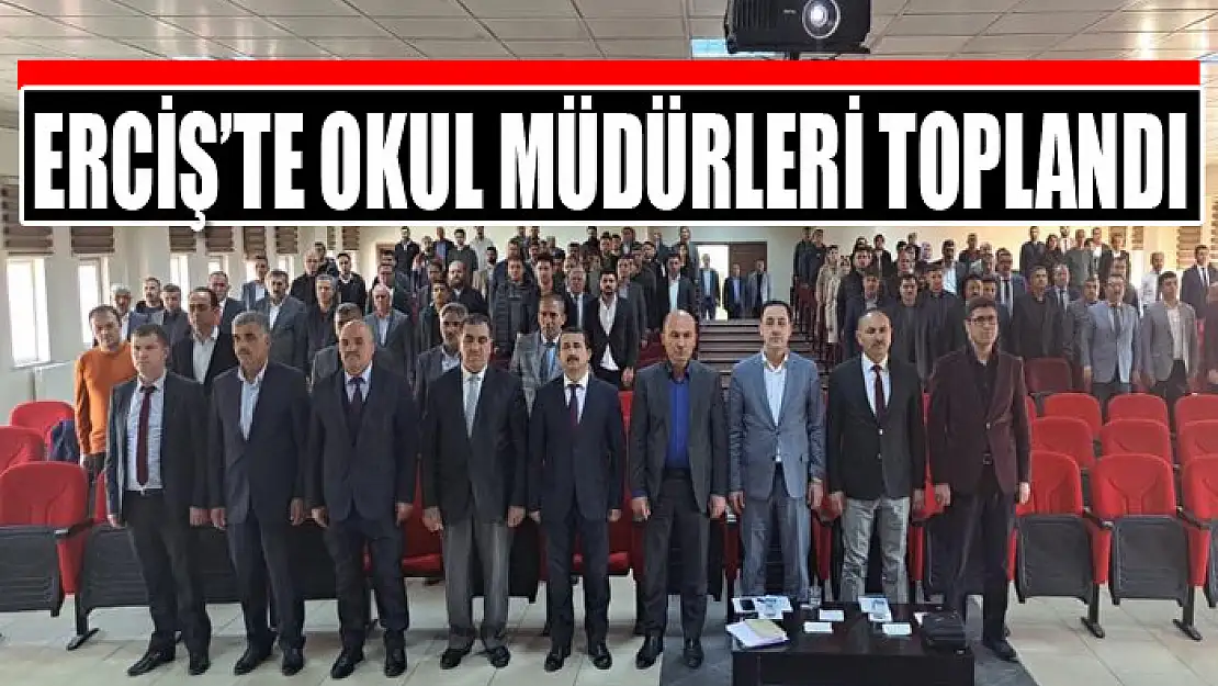 Erciş'te okul müdürleri toplandı