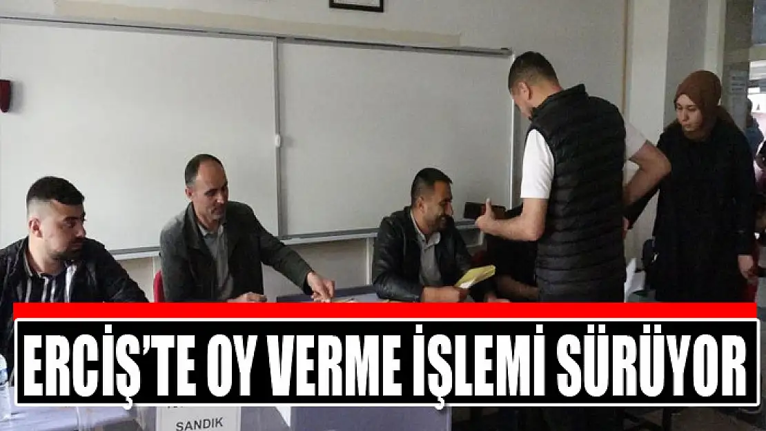 Erciş'te oy verme işlemi sürüyor