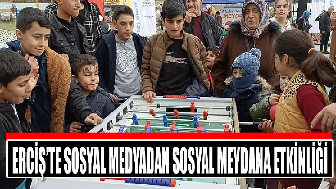  Erciş'te Sosyal medyadan sosyal meydana etkinliği