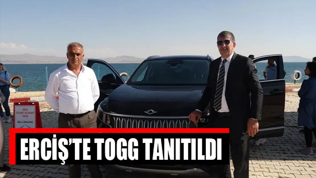 Erciş'te TOGG tanıtıldı