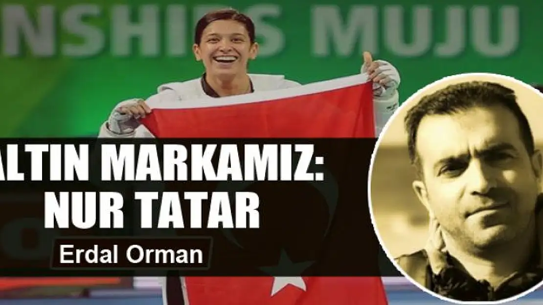 Altın Markamız: Nur Tatar