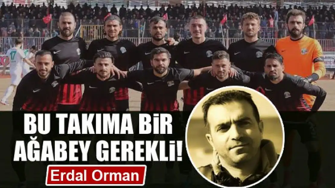 Bu takıma bir ağabey gerekli!