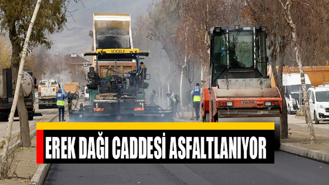 EREK DAĞI CADDESİ ASFALTLANIYOR