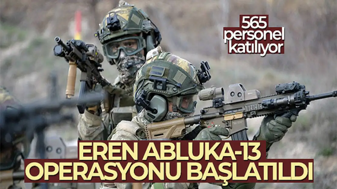 Eren Abluka-13 operasyonu başlatıldı