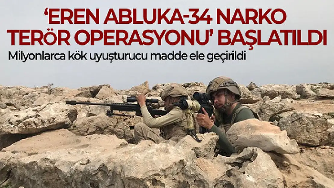 Eren Abluka-34 Operasyonu başlatıldı