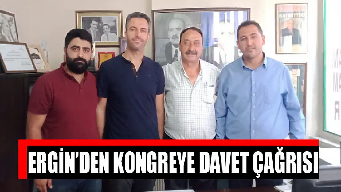 Ergin'den kongreye davet çağrısı